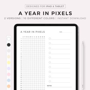 May include: A digital planner template for iPad and tablet, titled "A Year in Pixels". The template features a grid of 31 circles for each month of the year, with a space for notes and a year field. The template is available in 10 different colors.