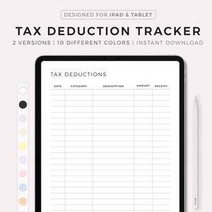 May include: A digital tax deduction tracker displayed on a black tablet. The screen shows a table with columns for date, category, description, amount, and receipt. The text "TAX DEDUCTION TRACKER" is at the top. A white stylus is next to the tablet. The image also shows color options.