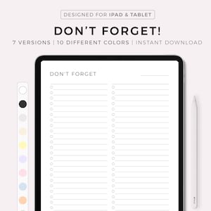 Peut inclure: Un modèle de planificateur numérique pour iPad et tablette avec le texte "DON'T FORGET!" et une liste de contrôle sur fond blanc. Le modèle est disponible en 7 versions et 10 couleurs différentes.