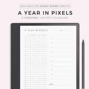 May include: A black and white printable calendar for a year in pixels. The calendar is designed for Kindle Scribe tablets and has a space for notes. The text "A Year in Pixels" is at the top of the calendar.