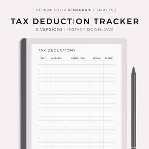 May include: A black and white printable tax deduction tracker designed for use with a Remarkable tablet. The tracker has columns for date, category, description, amount, and receipt. The text "TAX DEDUCTIONS" is at the top of the tracker.