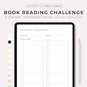 May include: A digital planner displayed on a tablet, featuring a "Book Reading Challenge" layout. The design includes sections for start and end dates, and a list of 50 books to read. A white stylus is positioned next to the tablet. The text reads "Designed for iPad & Tablet".