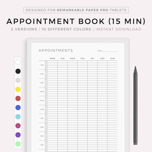 May include: Digital appointment book template for Remarkable Paper Pro tablets. The template features a grid layout with time slots from 7 AM to 6 PM in 15-minute intervals, with days of the week across the top. Includes a stylus and color swatches.