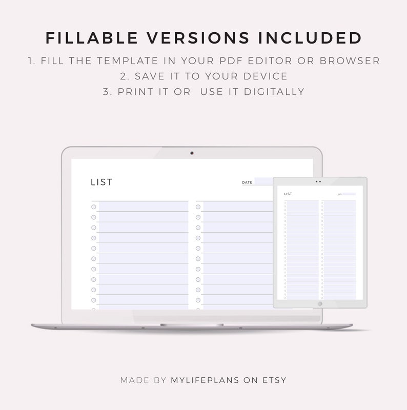 Pu&ograve; includere: Un'illustrazione digitale di un laptop e un tablet che mostrano un modello di checklist stampabile. Il modello &egrave; intitolato "LIST" e ha una sezione per una data. Il testo "FILLABLE VERSIONS INCLUDED" &egrave; nella parte superiore dell'immagine. Il testo "MADE BY MYLIFEPLANS ON ETSY" &egrave; nella parte inferiore dell'immagine.