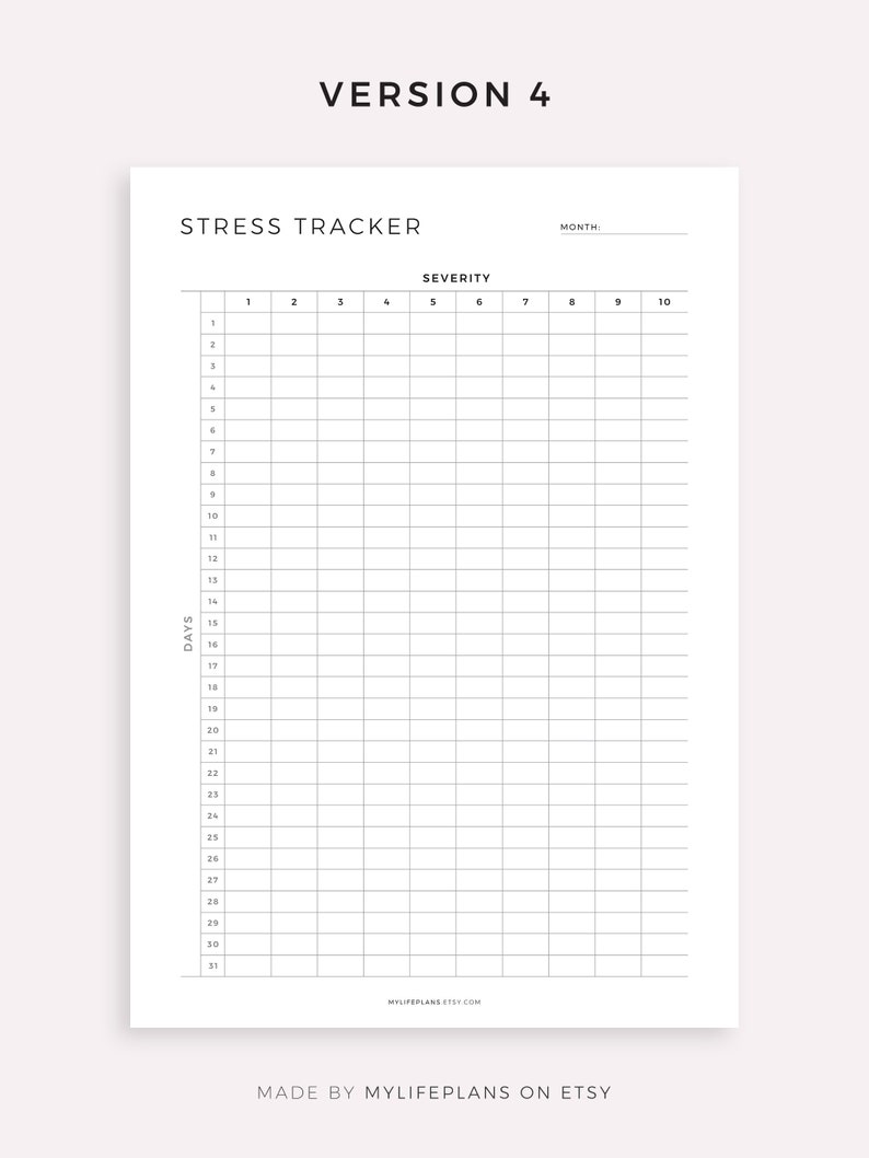 May include: A printable stress tracker with a grid for logging stress levels on a daily basis. The grid has columns for days 1 through 31 and rows for severity levels 1 through 10.