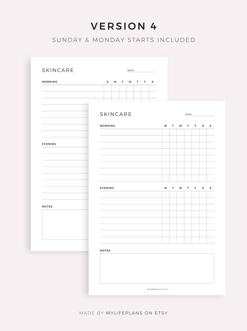 May include: Printable skincare routine planner with sections for morning and evening routines, a weekly grid, and notes. The planner includes the text "Version 4" and "Sunday & Monday Starts Included".