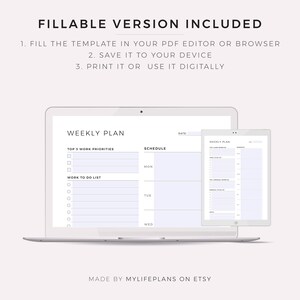 May include: A digital weekly plan template shown on a laptop and tablet. The template has sections for top priorities, a to-do list, and a schedule. Text at the top reads "FILLABLE VERSION INCLUDED". The bottom text says "MADE BY MYLIFEPLANS ON ETSY".