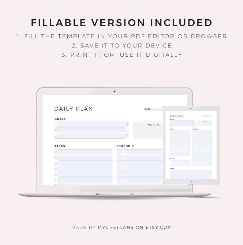 May include: A digital daily planner template displayed on a laptop and tablet. The template includes sections for goals, tasks, schedule, and me time. The text "DAILY PLAN" is at the top of the template.