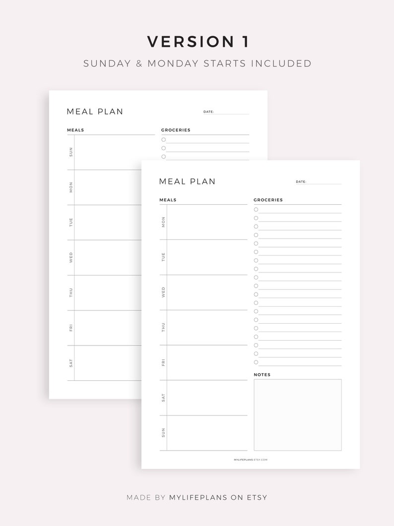 May include: Two printable meal planner pages with a black and white design. The pages include a section for meals, groceries, and notes. The text "VERSION 1" and "SUNDAY & MONDAY STARTS INCLUDED" is at the top of the page.