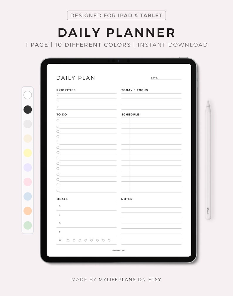 May include: A digital daily planner template on a tablet screen. The planner includes sections for priorities, to-do list, today's focus, schedule, meals, and notes. The template is designed for iPad and tablet use and is available in 10 different colors.