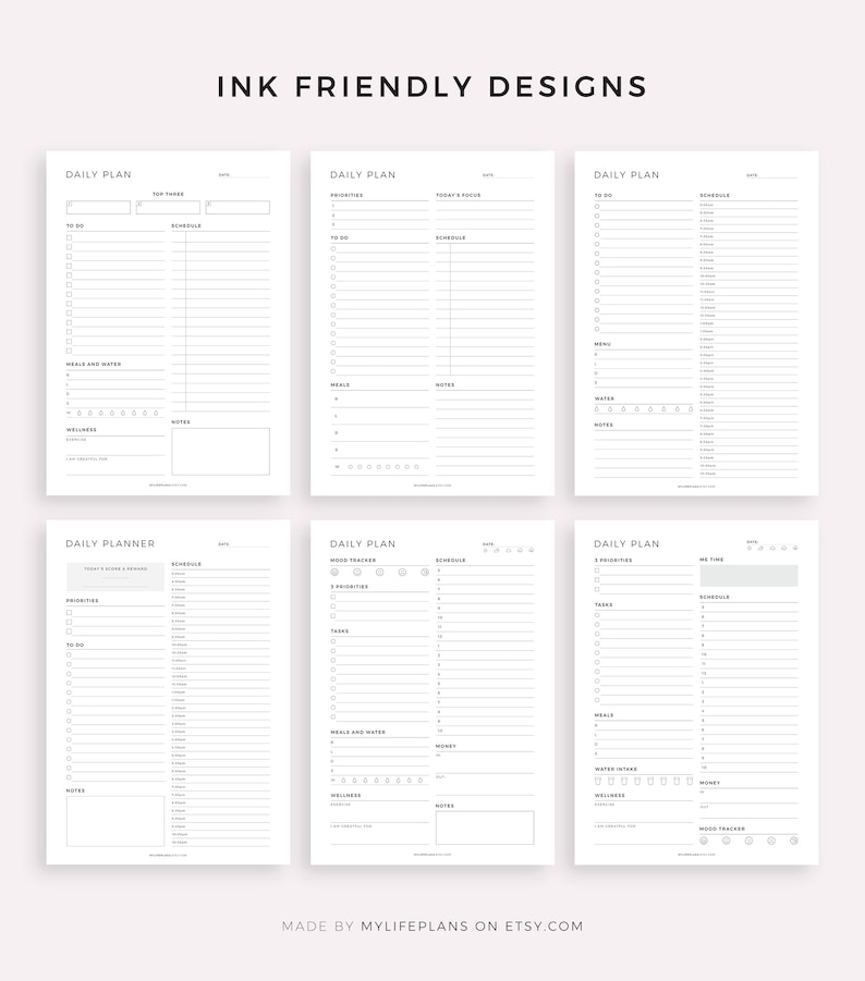 May include: Six printable daily planner pages with different layouts. Each page has sections for to-do lists, priorities, schedules, mood trackers, meals, water intake, and wellness. The pages are designed to be ink-friendly.