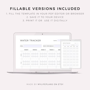 May include: A laptop computer displaying a printable water tracker template. The template includes a goal section, a month section, and a weekly tracker with water drop icons. The text "FILLABLE VERSIONS INCLUDED" is at the top of the image. The text "MADE BY MYLIFEPLANS ON ETSY" is at the bottom of the image.