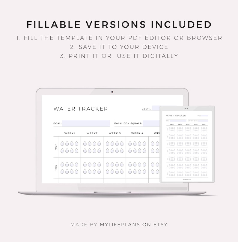 May include: A laptop computer displaying a printable water tracker template. The template includes a goal section, a month section, and a weekly tracker with water drop icons. The text "FILLABLE VERSIONS INCLUDED" is at the top of the image. The text "MADE BY MYLIFEPLANS ON ETSY" is at the bottom of the image.