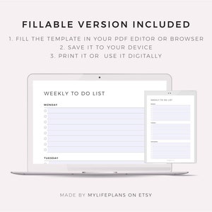 May include: A laptop computer displaying a weekly to-do list template with sections for Monday and Tuesday. The template is designed for use with a PDF editor or browser. The text "FILLABLE VERSION INCLUDED" is displayed at the top of the image.