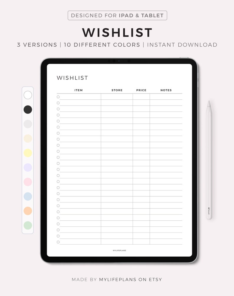 May include: A digital planner template for iPad and tablet devices. The template is designed for creating wishlists and includes columns for item, store, price, and notes. The template is available in 10 different colours.