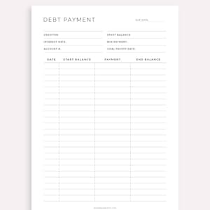 May include: A printable debt payment tracker with sections for creditor, interest rate, account number, start balance, minimum payment, goal payoff date, date, start balance, payment, and end balance.