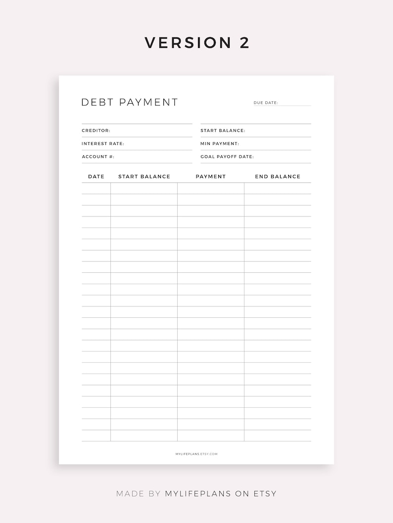 May include: A printable debt payment tracker with sections for creditor, interest rate, account number, start balance, minimum payment, goal payoff date, date, start balance, payment, and end balance.