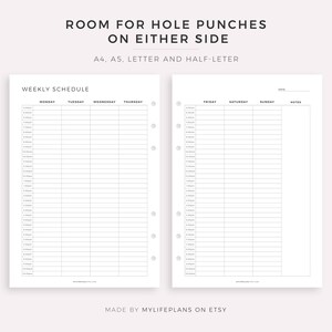 May include: A printable weekly schedule planner with space for hole punches on either side. The planner is designed for A4, A5, Letter and Half-Letter sizes. The planner has columns for Monday through Sunday, with space for notes.