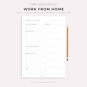 May include: A white printable weekly planner with the text "WORK FROM HOME" and "WEEKLY PLAN". The planner includes sections for priorities, to-do lists, and a schedule. A yellow pencil rests on the right side of the planner.