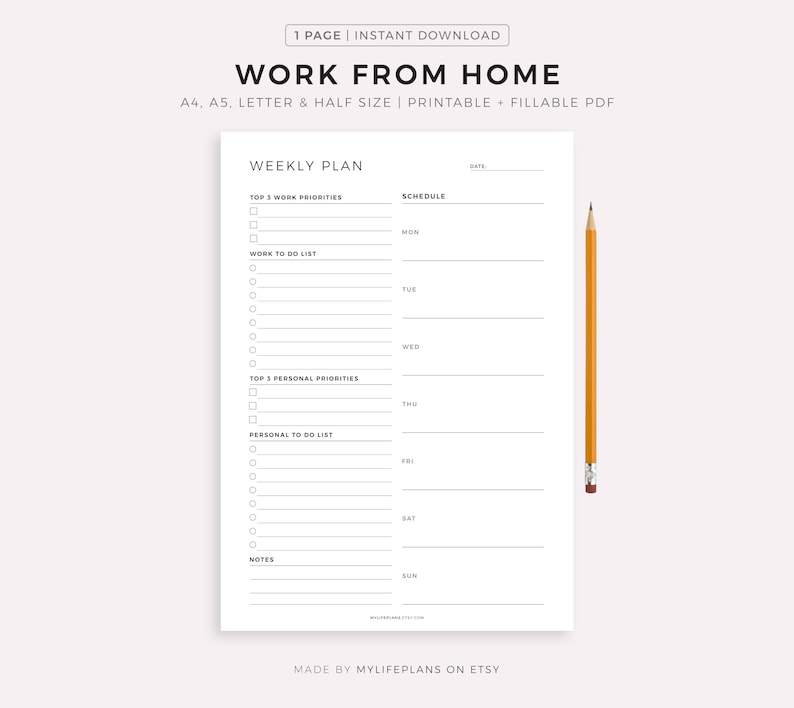 May include: A white printable weekly planner with the text "WORK FROM HOME" and "WEEKLY PLAN". The planner includes sections for priorities, to-do lists, and a schedule. A yellow pencil rests on the right side of the planner.