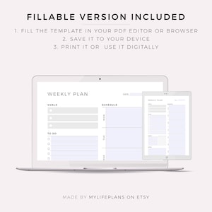 May include: A digital weekly planner template displayed on a laptop and tablet. The template includes sections for goals, to-do lists, and a schedule for each day of the week. The text "FILLABLE VERSION INCLUDED" is at the top of the image.