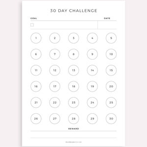 May include: A printable 30-day challenge tracker with a blank space for a goal and date. The tracker has 30 circles numbered 1 through 30. There is a blank space at the bottom for a reward.