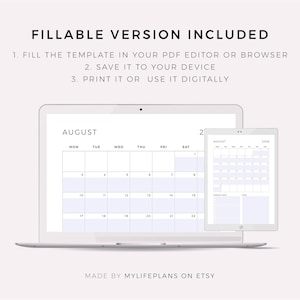 May include: A digital planner template displayed on a laptop and tablet. The laptop screen shows a calendar for August, while the tablet displays a similar layout. Text at the top reads "FILLABLE VERSION INCLUDED". The bottom text says "MADE BY MYLIFEPLANS ON ETSY".