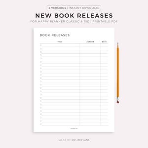 Op de afbeelding: Een afdrukbare PDF-plannerpagina met de titel "Nieuwe boekreleases" en een sectie om boektitels, auteurs en datums te vermelden. Een gele potlood bevindt zich rechts van de pagina. Voor Happy Planner Classic & Big.
