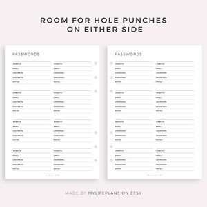 May include: A printable password log with space for website, email, username, password, and notes. The printable sheet is designed to fit in a standard size planner with room for hole punches on either side.