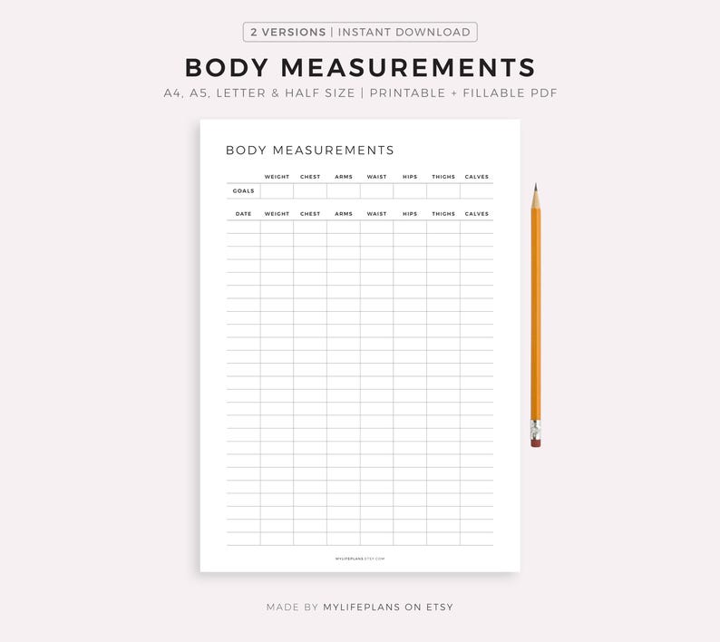 May include: A white printable body measurements chart titled "BODY MEASUREMENTS" in black. The chart includes columns for weight, chest, arms, waist, hips, thighs, and calves. A yellow pencil is positioned on the right.