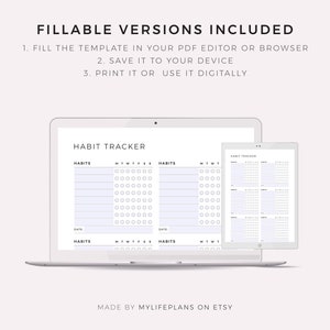 May include: A digital habit tracker displayed on a laptop and tablet. The tracker features a blue and white design with sections for habits and dates. Text on the image reads "FILLABLE VERSIONS INCLUDED" and "MADE BY MYLIFEPLANS ON ETSY."