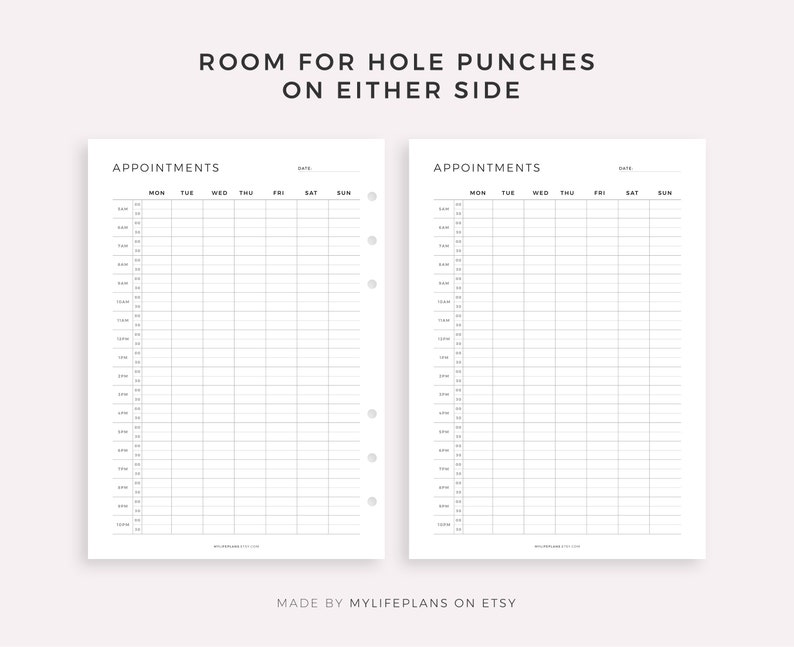 May include: Two blank printable daily planner pages with the text "ROOM FOR HOLE PUNCHES ON EITHER SIDE" and "APPOINTMENTS" at the top. The pages are divided into columns for each day of the week, with time slots from 8:00 AM to 10:00 PM.
