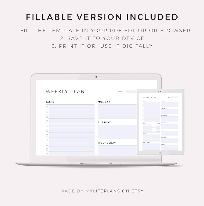 May include: A digital weekly planner template displayed on a laptop and tablet. The template includes sections for tasks, Monday, Tuesday, Wednesday, and a date field. The text "WEEKLY PLAN" is at the top of the template. The text "MADE BY MYLIFEPLANS ON ETSY" is at the bottom of the template.