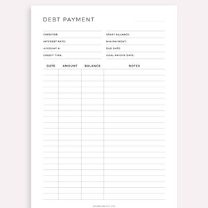 May include: A printable debt payment tracker with sections for creditor, interest rate, account number, credit type, start balance, minimum payment, due date, goal payoff date, date, amount, balance, and notes.