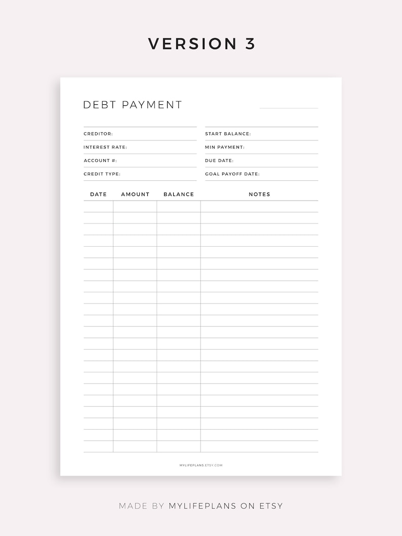 May include: A printable debt payment tracker with sections for creditor, interest rate, account number, credit type, start balance, minimum payment, due date, goal payoff date, date, amount, balance, and notes.