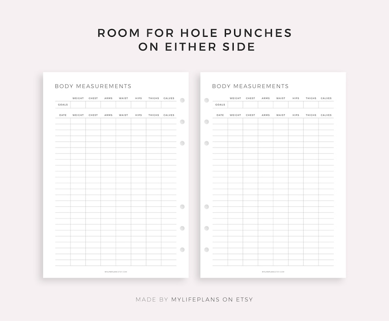 May include: Two white planner pages with the text "BODY MEASUREMENTS" and "ROOM FOR HOLE PUNCHES ON EITHER SIDE". Each page has a grid for recording body measurements, including weight, chest, arms, waist, hips, thighs, and calves. The bottom of the pages reads "MADE BY MYLIFEPLANS ON ETSY".