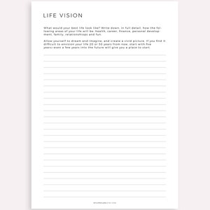 May include: A printable worksheet with the title "Life Vision" and instructions to write down how different areas of life will be in the future. The worksheet includes prompts for health, career, finance, personal development, family, relationships, and fun.