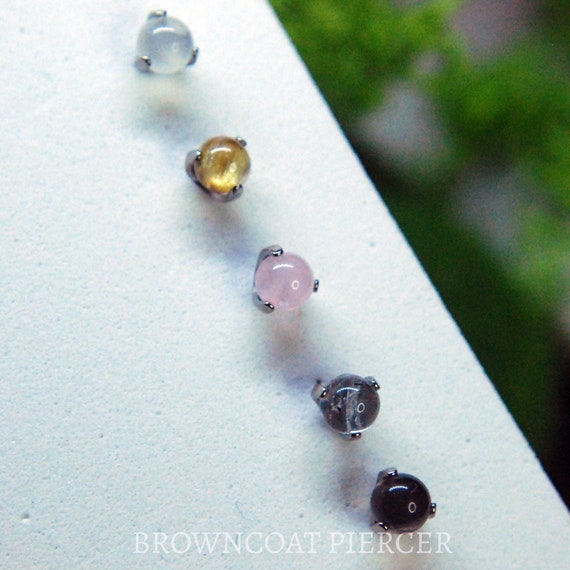 Titanium Prong set Threadless End - Quartz, Moonstone, Smoky, Rose, Tourmalinated, Rutilated