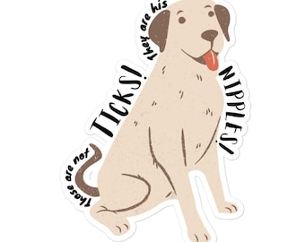 Does are not ticks!- Funny veterinary sticker, Veterinary Day Gift Idea, Vets, Vet Nurses, Vet Techs, Reception