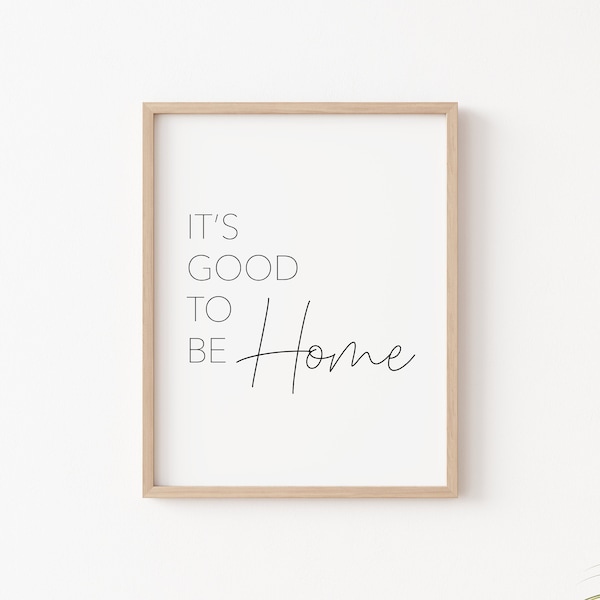 It's good to be home | Printable wall art | Family room print | Entryway decor | Living room decor