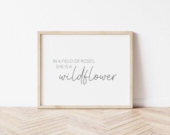 In a field of roses she is a wildflower | Nursery prints | Girl nursery | Modern nursery | Nursery quote | Printable nursery art