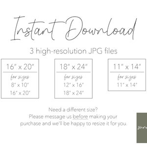 May include: Instant download graphic for printable wall art in three sizes: 16x20 inches, 18x24 inches, and 11x14 inches. The graphic is suitable for printing in sizes 8x10 inches, 12x16 inches, and 11x14 inches. The text "Instant Download" and "sunny pine print co" is visible in the image.