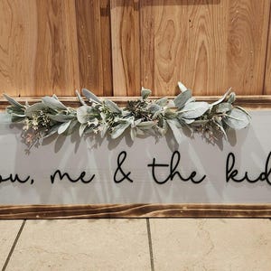 you me and the kids, home decor, wood sign, farmhouse decor, you me and the kids sign
