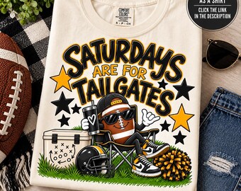 Saturdays Are For Tailgates PNG Football Game Day Sublimation dtg uv dtf Shirt Graphic Fan Spirit Digital Download Design Black and Gold