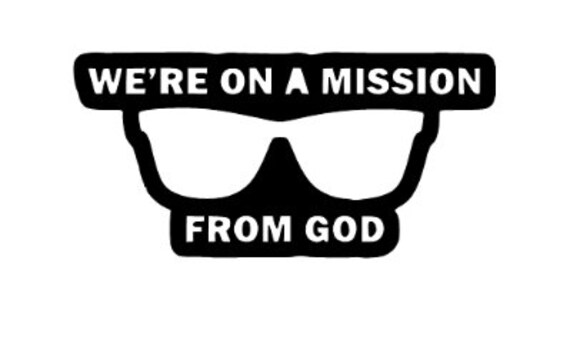 We're on A Mission From God Vinyl Decal - Etsy