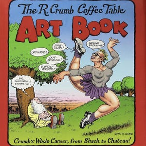 May include: A red book cover with the title "The R. Crumb Coffee Table Art Book" in white text. The cover features a cartoon illustration of a woman in a purple skirt kicking her leg up in the air. The text "Crumb's Whole Career, from Shack to Chateau!" is at the bottom of the cover.
