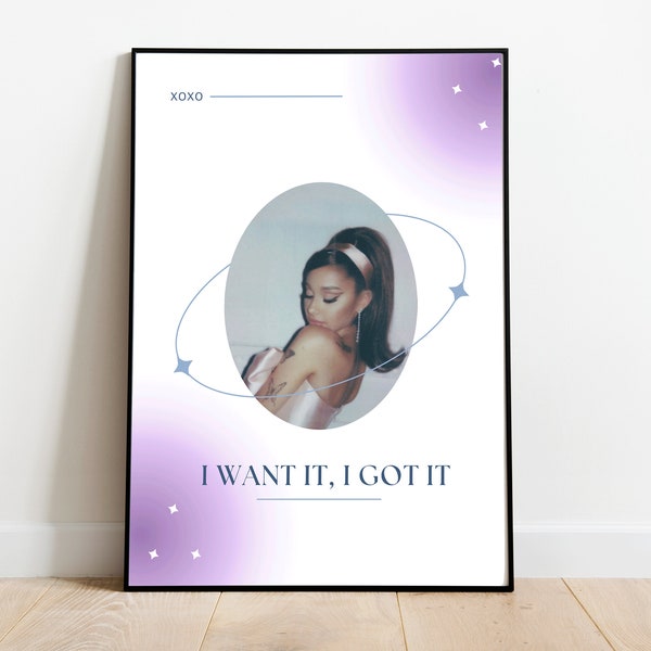 Ariana Grande printable poster, I wanted i got it Poster, digital Poster, Digital Ard, Decoration