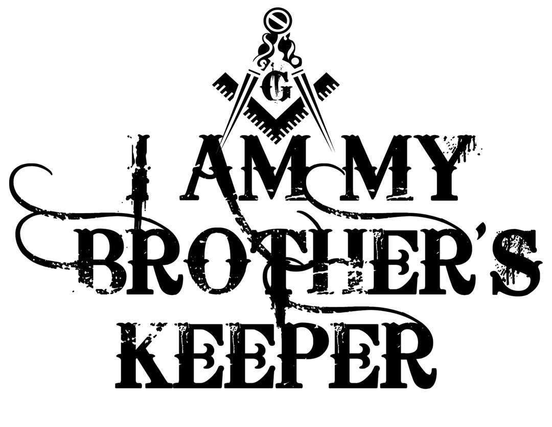 I Am My Brothers Keeper Masonic Image PNG JPG Etsy