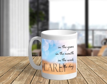 JW Gift - Early in the year, month, week, day mug - Pioneer Gift