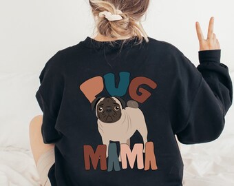 Pug Mama Sweatshirt, Pug Mom Sweatshirt, Pug Lover Sweatshirt, Pug Lover Gift, Gift for Pug Mom, Dog Mom Sweatshirt, Dog Mom Gifts